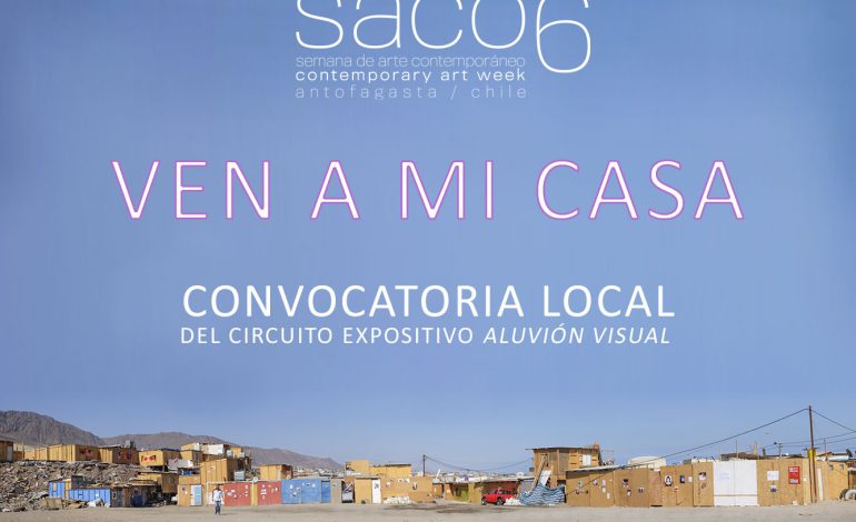 SACO6 convoca a artistas de Antofagasta para participar de su exposición “Ven a mi casa”